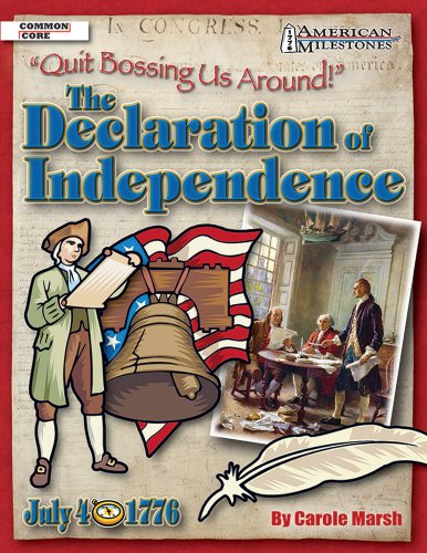 Book Cover The Declaration of Independence: Quit Bossing Us Around! (American Milestones)