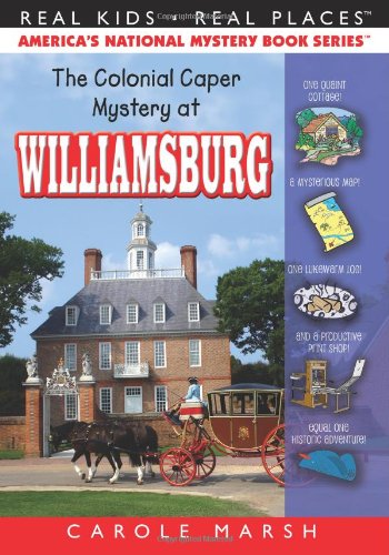 Book Cover The Colonial Caper Mystery at Williamsburg (26) (Real Kids Real Places)