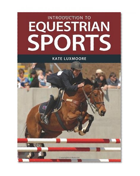 Introduction to Equestrian Sports (Landlinks Press)