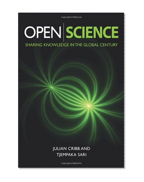 Open Science: Sharing Knowledge in the Global Century