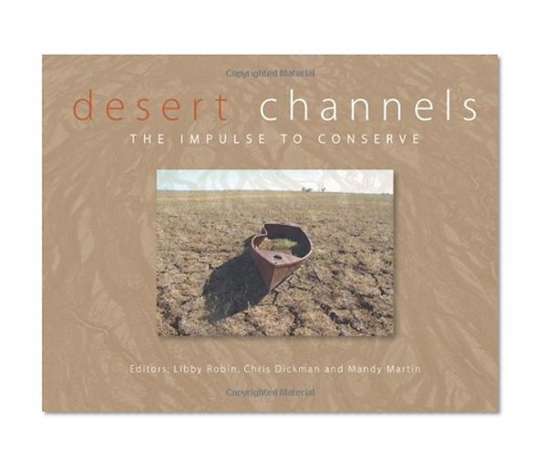 Desert Channels: The Impulse to Conserve