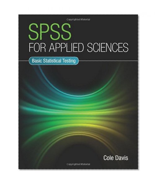 SPSS for Applied Sciences: Basic Statistical Testing