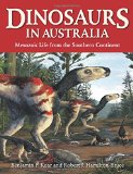 Dinosaurs in Australia: Mesozoic Life from the Southern Continent