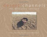 Desert Channels: The Impulse to Conserve