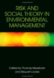 Risk and Social Theory in Environmental Management