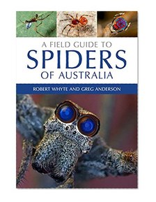 A Field Guide to Spiders of Australia