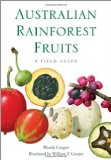 Australian Rainforest Fruits: A Field Guide
