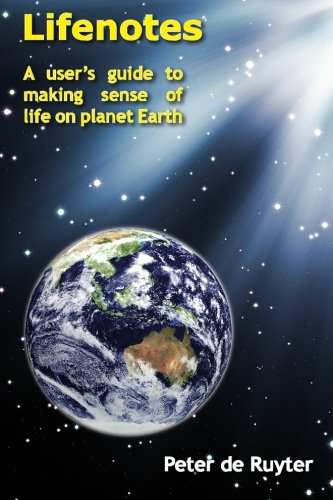 Lifenotes: A user's guide to making sense of life on planet Earth