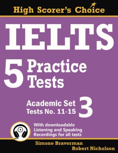 Book Cover IELTS 5 Practice Tests, Academic Set 3: Tests No. 11-15 (High Scorer's Choice) (Volume 5)