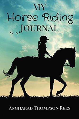 Book Cover My Horse Riding Journal: For Horse Mad Boys and Girls