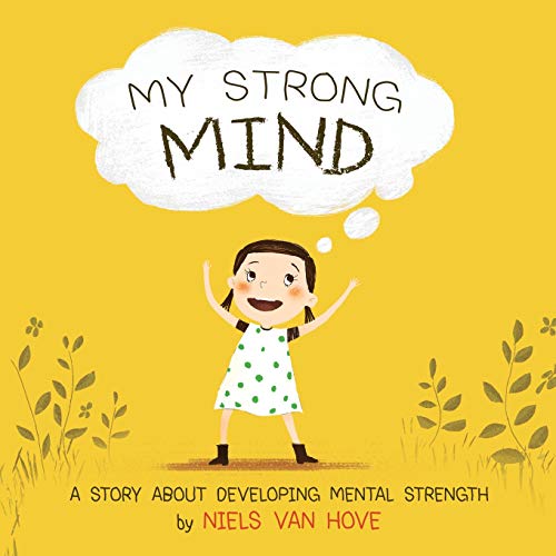 Book Cover My Strong Mind: A Story About Developing Mental Strength (Social Skills & Mental Health for Kids)