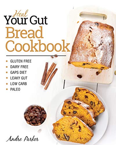 Book Cover Heal Your Gut, Bread Cookbook: Gluten Free, Dairy Free, GAPS Diet, Leaky Gut, Low Carb, Paleo