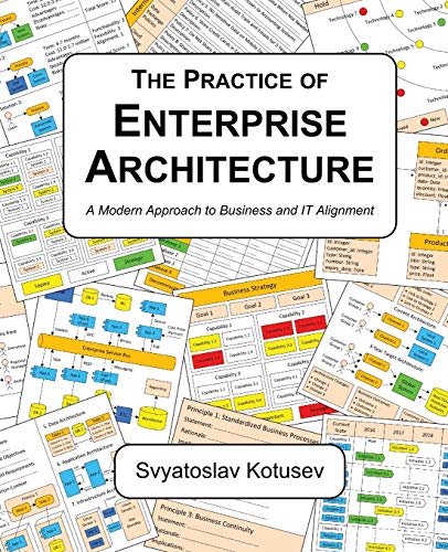 Book Cover The Practice of Enterprise Architecture: A Modern Approach to Business and IT Alignment