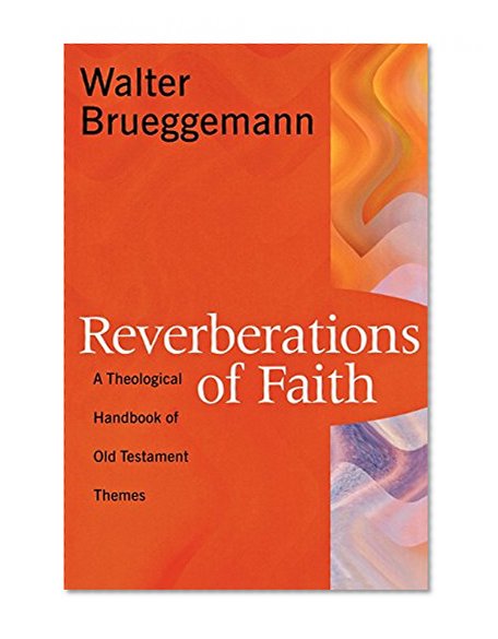 Book Cover Reverberations of Faith: A Theological Handbook of Old Testament Themes