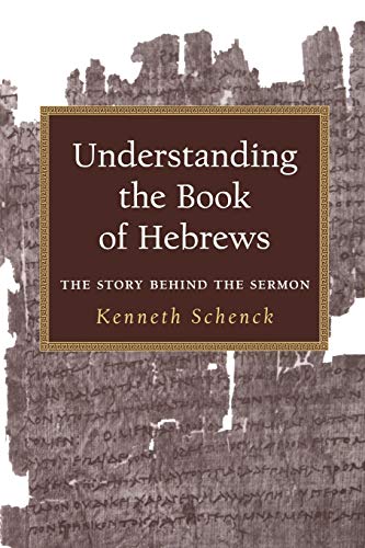 Book Cover Understanding the Book of Hebrews: The Story Behind the Sermon