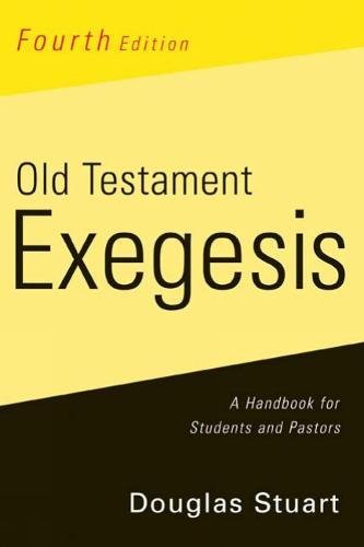 Book Cover Old Testament Exegesis: A Handbook for Students and Pastors