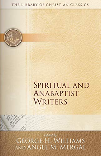 Book Cover Spiritual and Anabaptist Writers (Library of Christian Classics)