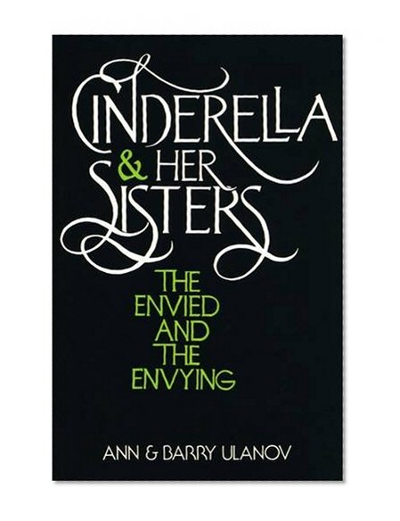Book Cover Cinderella and Her Sisters: The Envied and the Envying