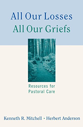 Book Cover All Our Losses, All Our Griefs: Resources for Pastoral Care