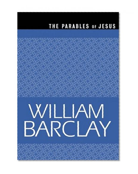 Book Cover The Parables of Jesus (William Barclay Library)