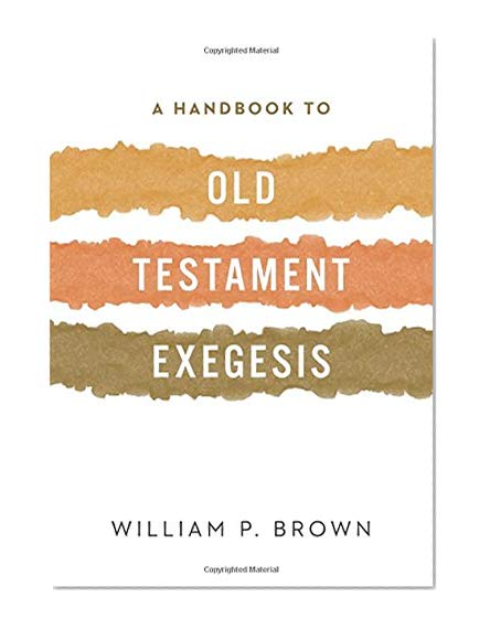 Book Cover A Handbook to Old Testament Exegesis