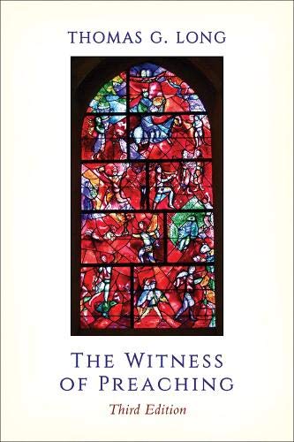 Book Cover The Witness of Preaching, Third Edition