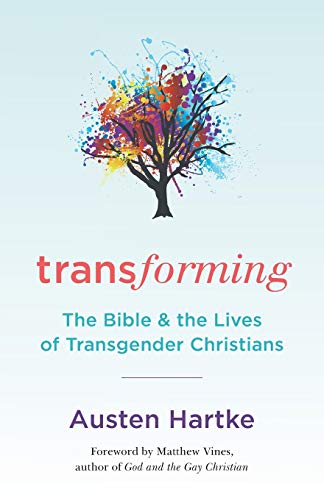 Book Cover Transforming: The Bible and the Lives of Transgender Christians