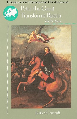 Peter the Great Transforms Russia (Problems in European Civilization)