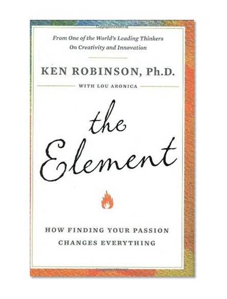 Book Cover The Element: How Finding Your Passion Changes Everything