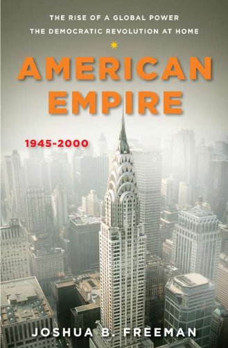 Book Cover American Empire: The Rise of a Global Power, the Democratic Revolution at Home 1945-2000 (Penguin History of the United States)