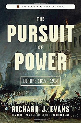 Book Cover The Pursuit of Power: Europe 1815-1914 (The Penguin History of Europe)