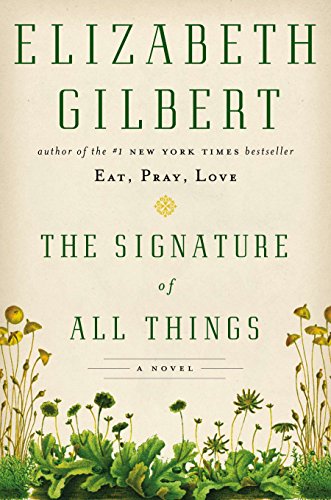 Book Cover The Signature of All Things: A Novel