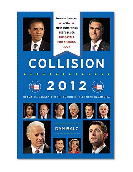 Book Cover Collision 2012: Obama vs. Romney and the Future of Elections in America