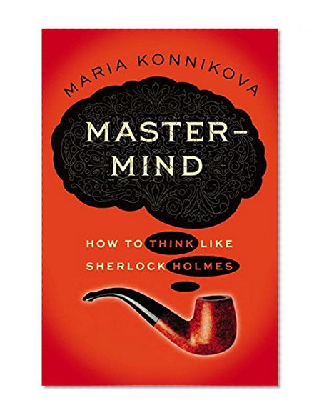 Book Cover Mastermind: How to Think Like Sherlock Holmes