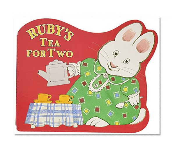 Book Cover Ruby's Tea for Two (Max and Ruby)