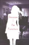 Because I am Furniture
