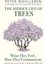 Book Cover The Hidden Life of Trees: What They Feel, How They Communicateâ‚¬â€Discoveries from a Secret World [Hardcover] [Jan 01, 2016] Peter Wohlleben