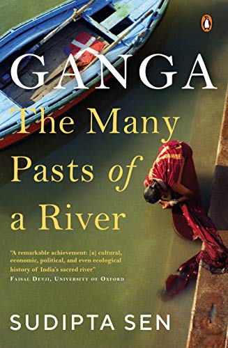 Book Cover Ganga: The Many Pasts of a River