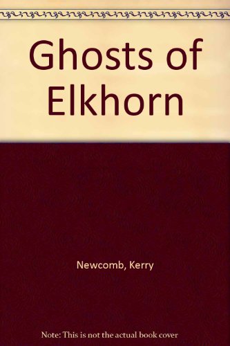 Ghosts of Elkhorn: 2