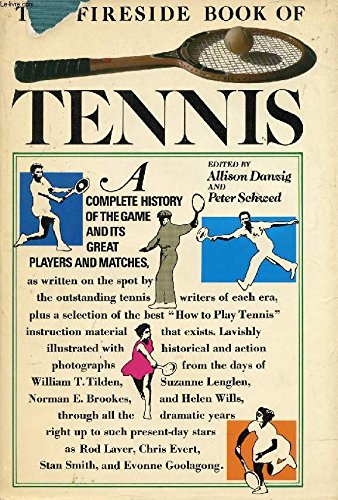 Book Cover The Fireside Book of Tennis: A Complete History of the Game and its Great Players and Matches