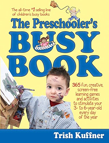 Book Cover Preschooler's Busy Book: 365 Creative Games & Activities To Occupy 3-6 Year Olds (Busy Books Series)