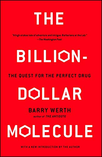 Book Cover The Billion Dollar Molecule: One Company's Quest for the Perfect Drug