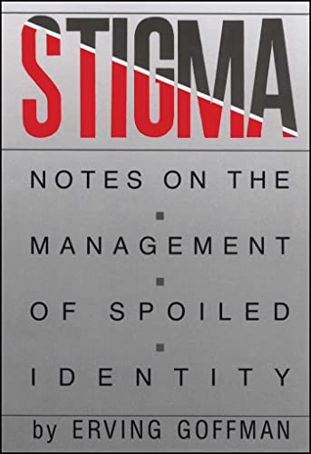 Book Cover Stigma: Notes on the Management of Spoiled Identity