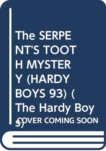 The Serpent's Tooth Mystery (The Hardy Boys #93)