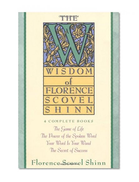 Book Cover The Wisdom of Florence Scovel Shinn: 4 Complete Books