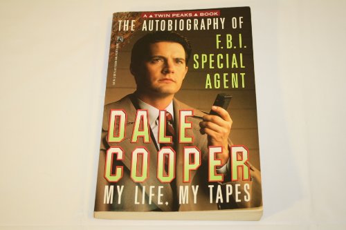 Book Cover The Autobiography of F.B.I. Special Agent Dale Cooper: My Life, My Tapes
