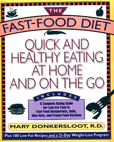 Fast Food Diet: Quick and Healthy Eating At Home and On the Go (Touchstone)