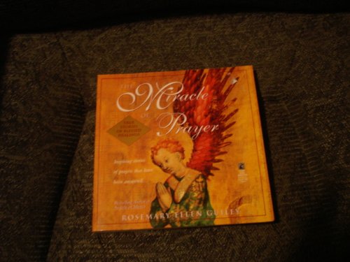 The Miracle of Prayer: True Stories of Blessed Healings