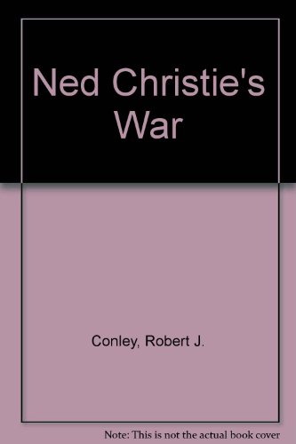 Ned Christie's War: Ned Christie's War