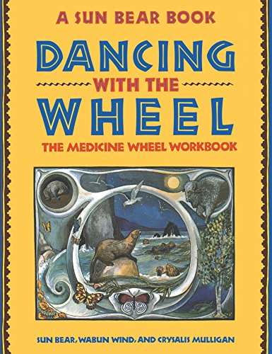 Book Cover Dancing with the Wheel: The Medicine Wheel Workbook